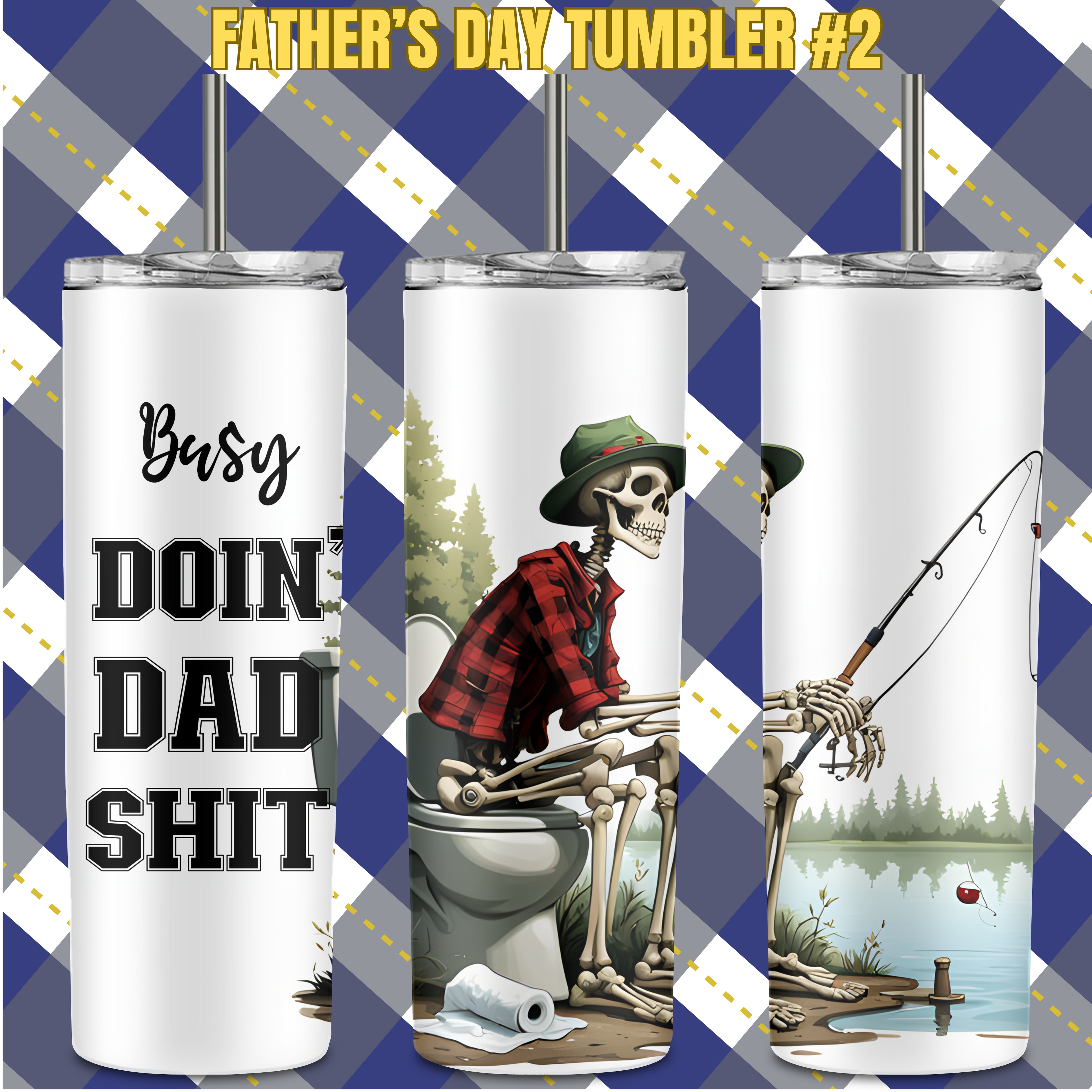 Father's Day Tumbler #2 - Dad Doing What Does Best!