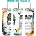 Mother's Day Tumbler #3 - Mom Nutrition Facts