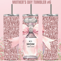 Mother's Day Tumbler #6 - No. 1 Mom