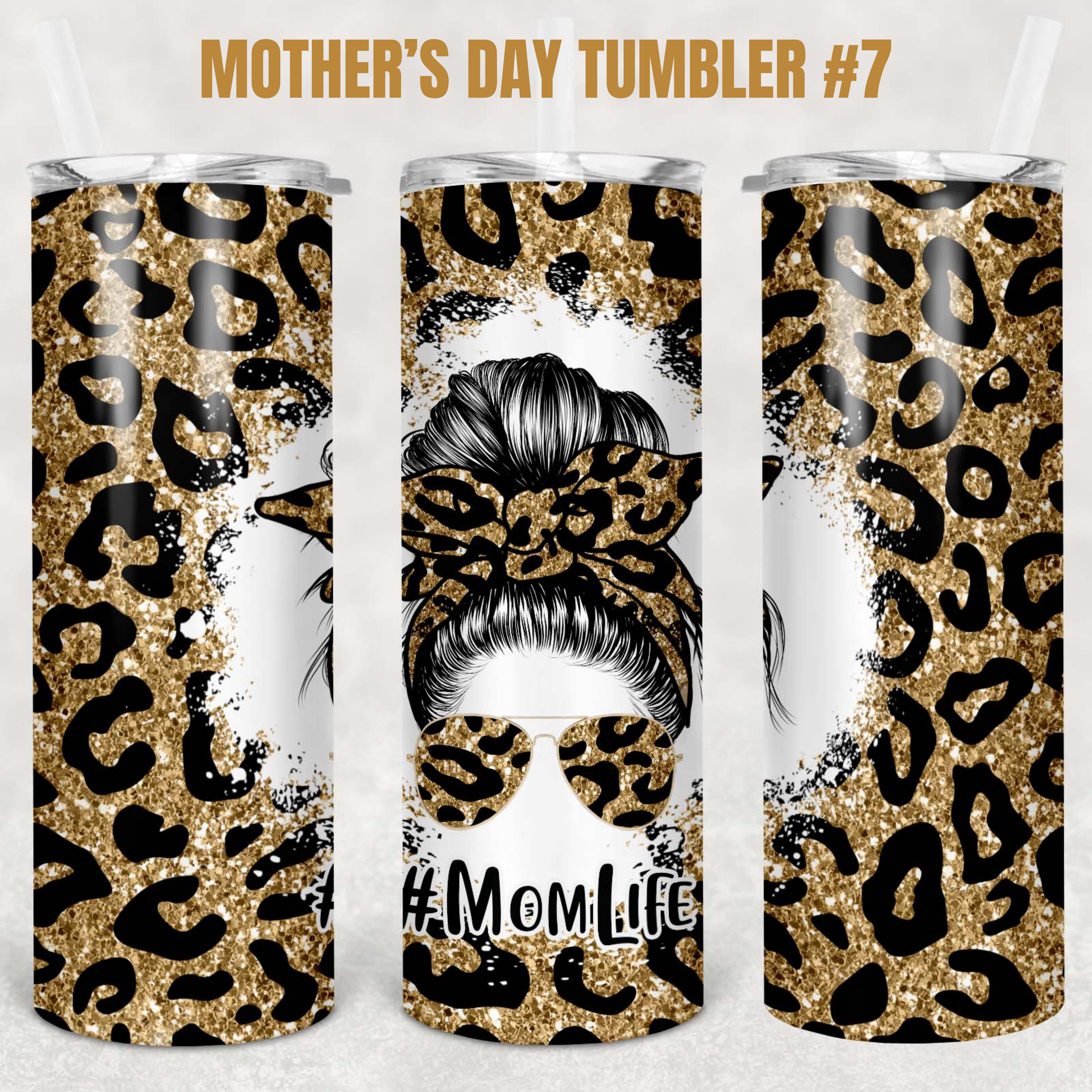 Mother's Day Tumbler #7 - Mom Life